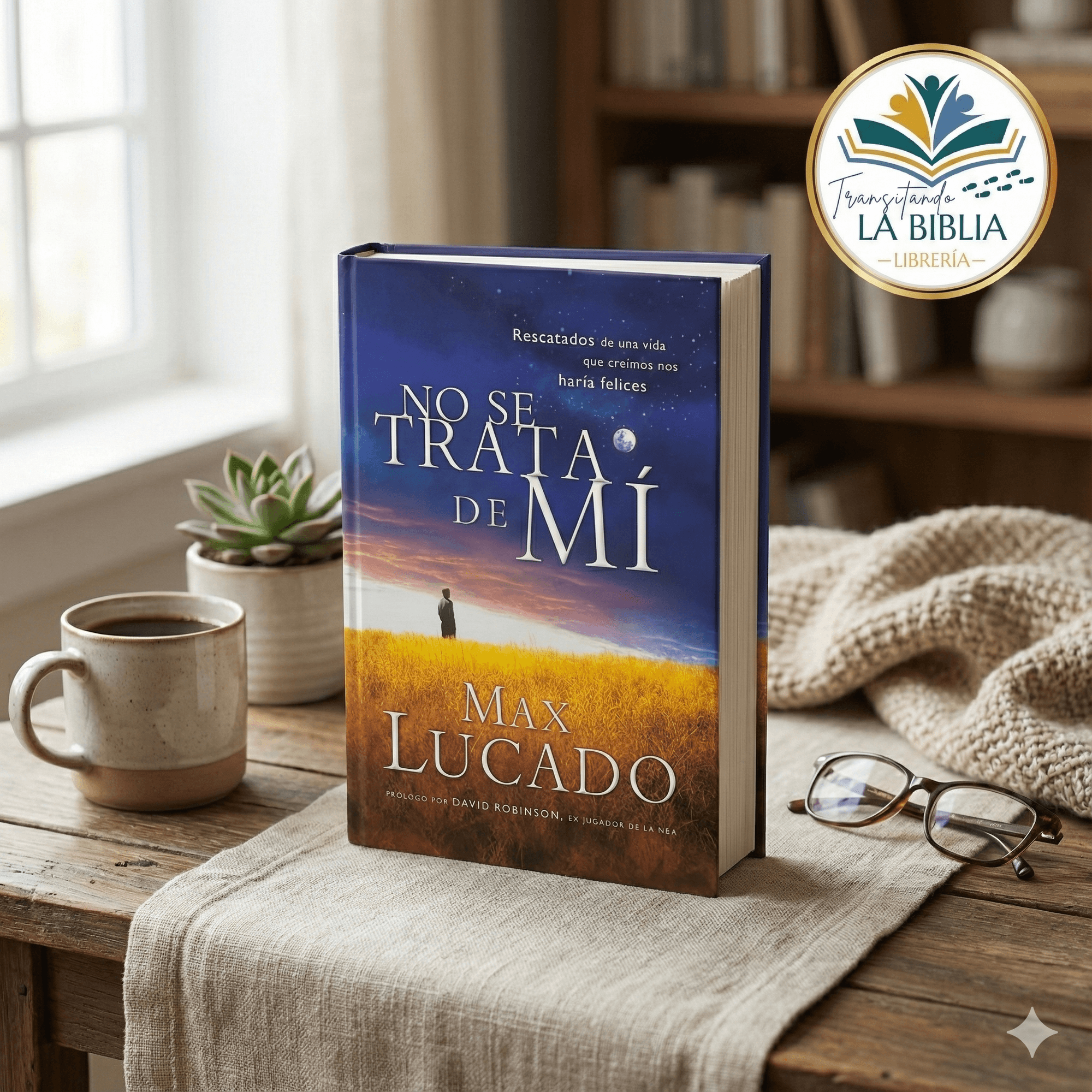 No se trata de mí: Rescata tu vida de los bordes del egocentrismo (Max Lucado)