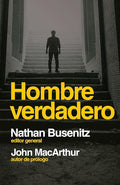 Hombre verdadero (Men of the Word: Insights for Life from Men Who Walked with God) (Spanish Edition) cover image