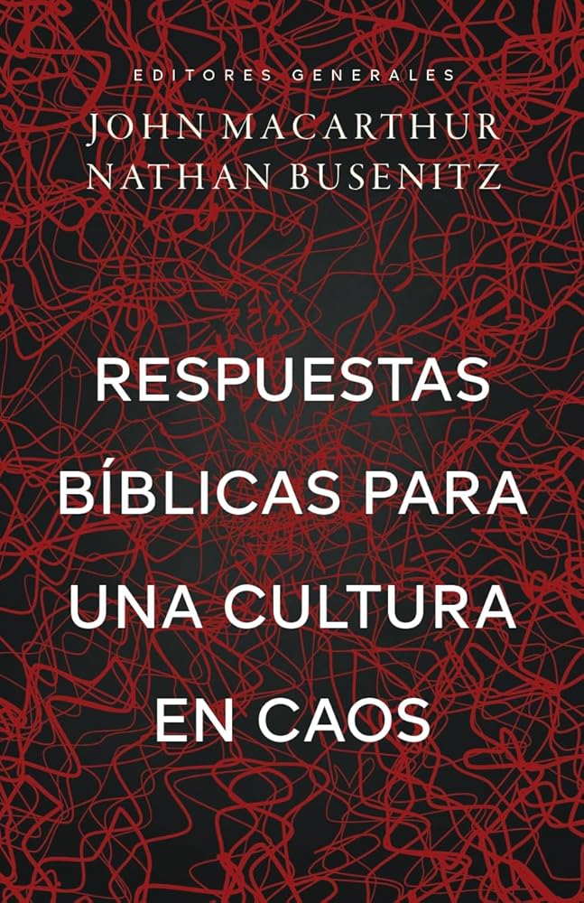 Respuestas bíblicas para una cultura en caos (Right Thinking For a Culture in Chaos) (Spanish Edition) cover image