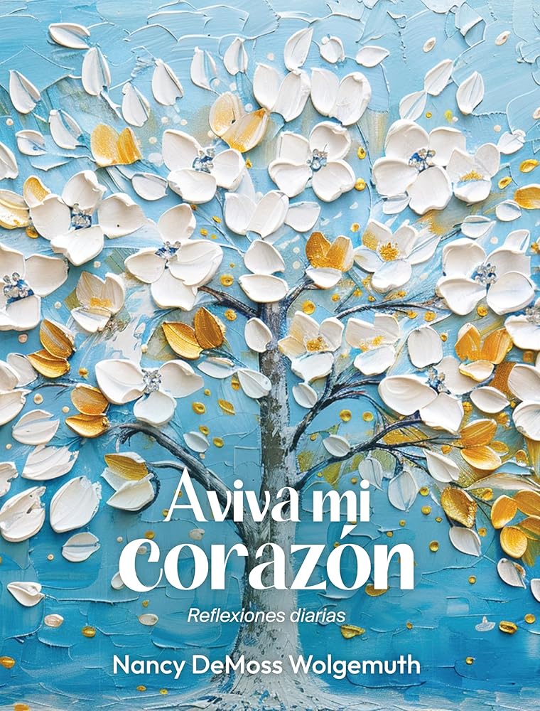 Aviva mi corazón: Reflexiones diarias (Revive My Heart: A Year of Daily Reflections) (Spanish Edition) cover image