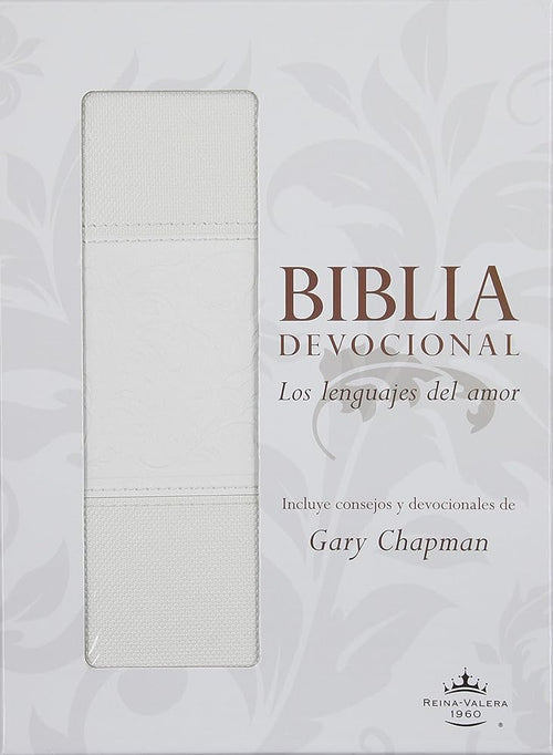 Biblia devocional lenguajes del amor RVR60 Blanco (The Love Languages Devotional Bible RVR60) (Spanish Edition) cover image