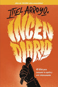 Incendiario: 40 días para consumir tu apatía y vivir intensamente (Spanish Edition) cover image