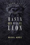 Hasta que ruja el León: Firmes en la batalla por la verdad (Spanish Edition) cover image