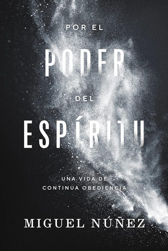 Por el poder del Espíritu: Una vida de continua obediencia (Spanish Edition) cover image