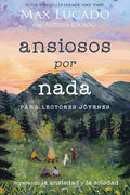 Ansiosos por nada (Edición para lectores jóvenes): Superando la ansiedad y la soledad (Spanish Edition) cover image