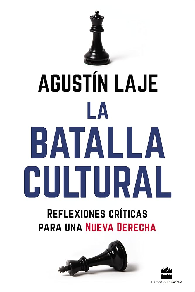 La batalla cultural: Reflexiones críticas para una Nueva Derecha (Spanish Edition) cover image