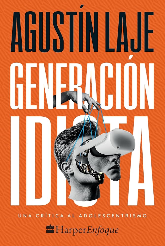 Generación idiota: Una crítica al adolescentrismo (Spanish Edition) cover image