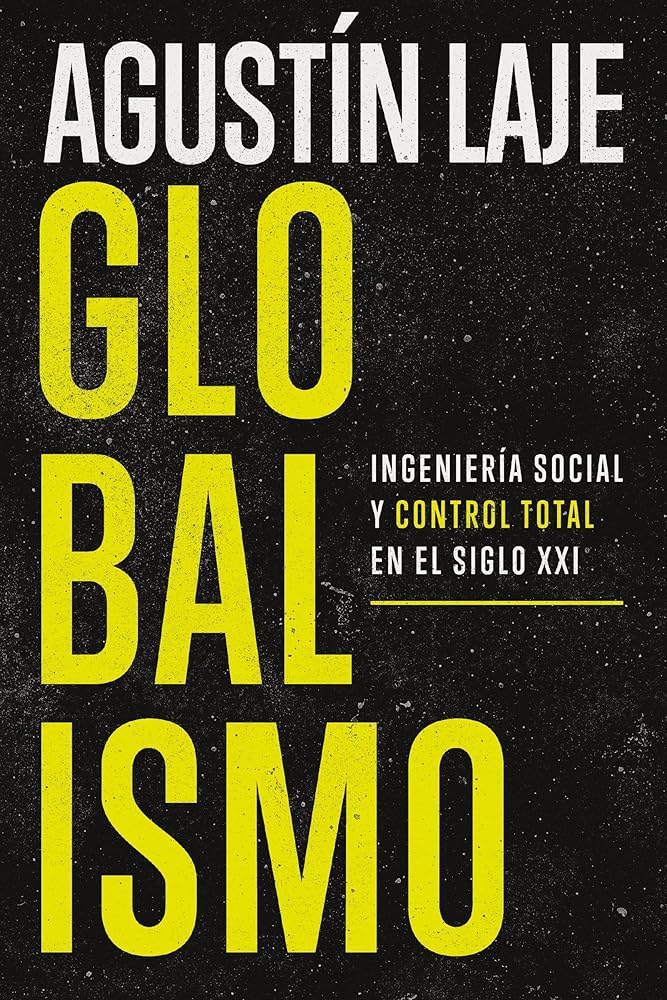 Globalismo: Ingeniería social y control total en el siglo XXI (Spanish Edition) cover image
