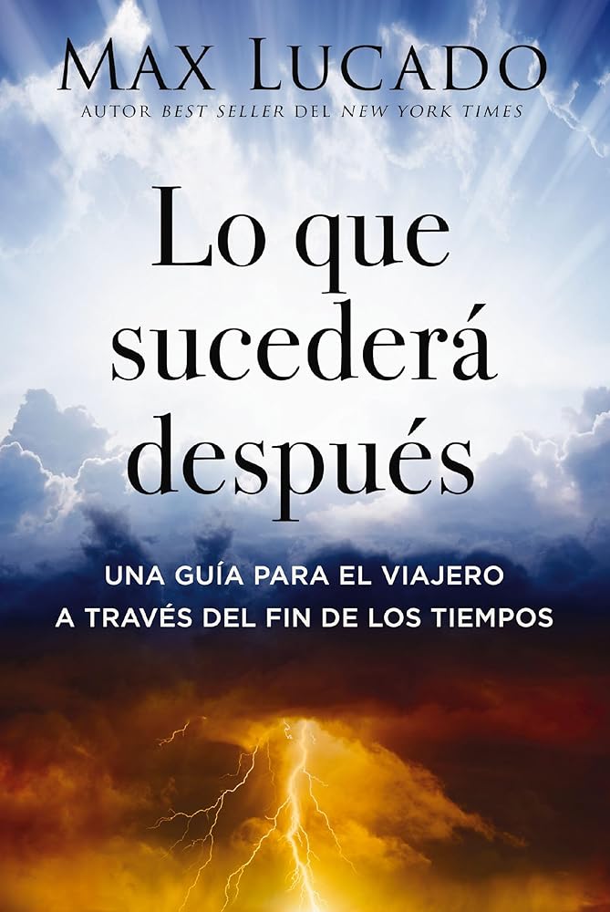Lo que sucederá después: Una guía para el viajero a través del fin de los tiempos (Spanish Edition) cover image