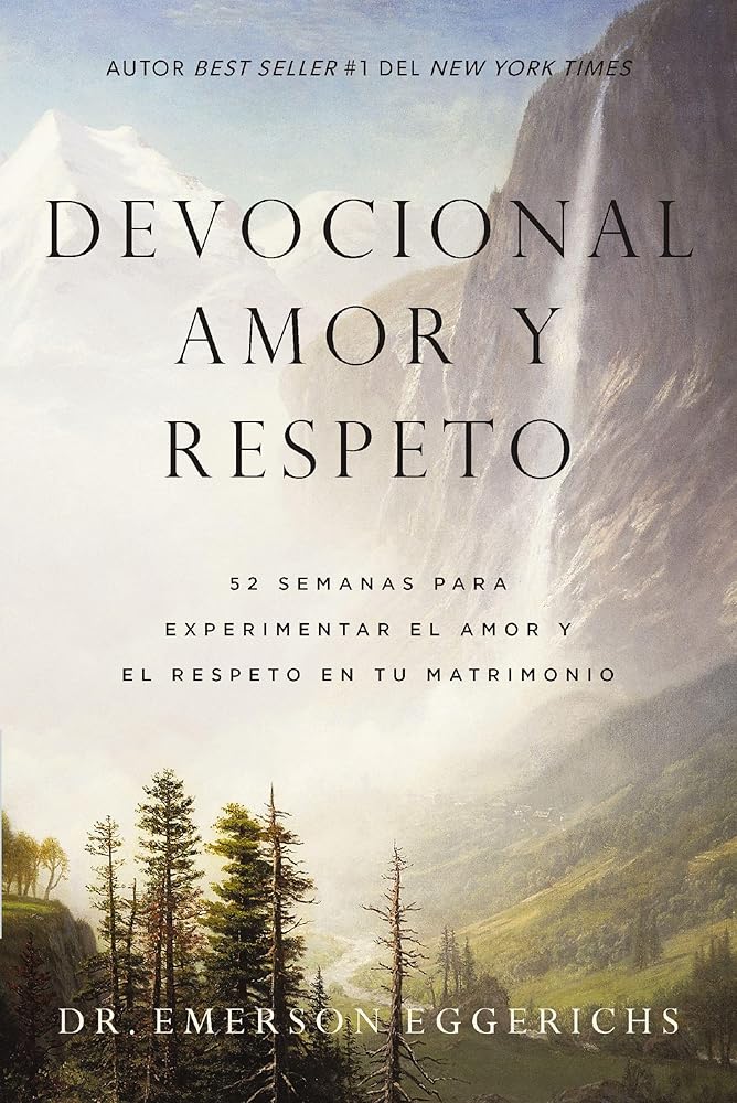 Devocional amor y respeto: 52 semanas para experimentar el amor y el respeto en tu matrimonio (Spanish Edition) cover image