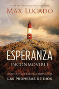 Esperanza inconmovible: Edificar nuestras vidas sobre las promesas de Dios (Spanish Edition) cover image