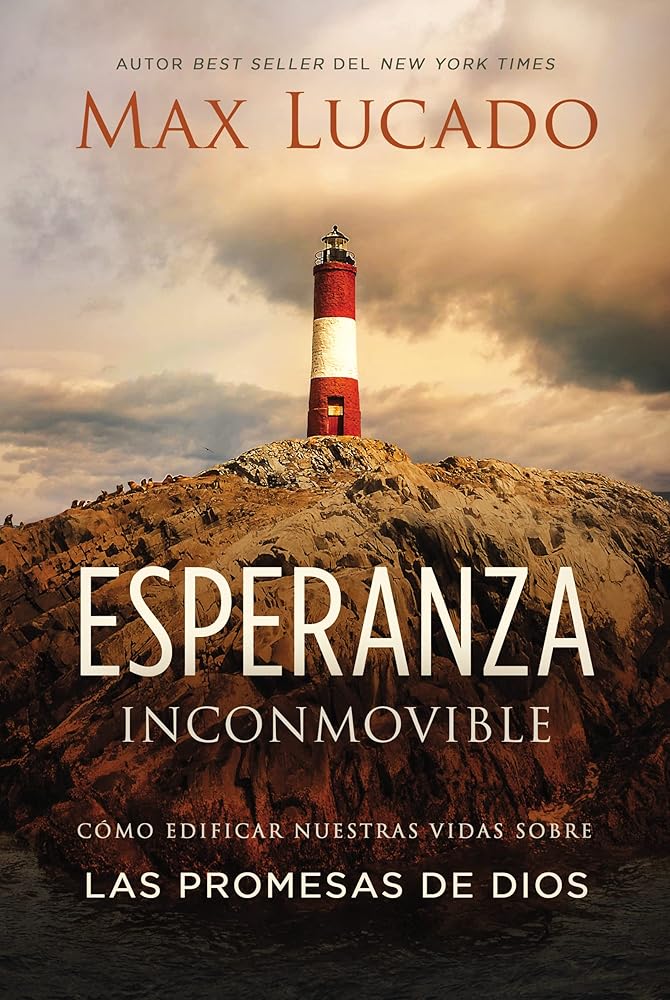 Esperanza inconmovible: Edificar nuestras vidas sobre las promesas de Dios (Spanish Edition) cover image