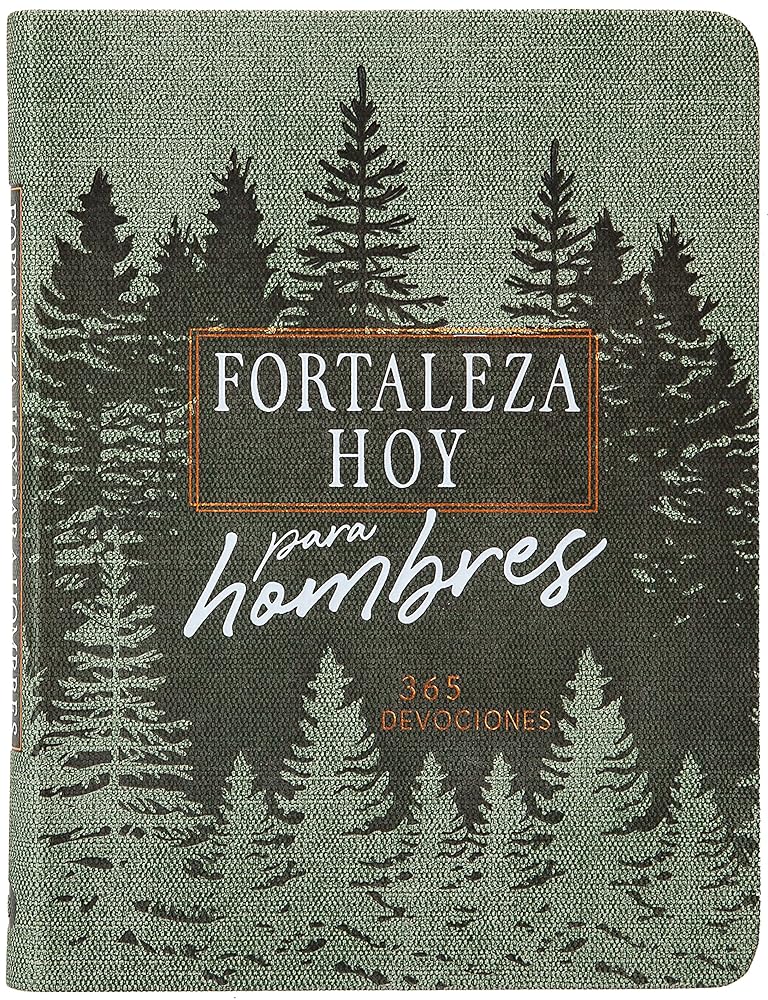 Forteleza hoy para hombres: 365 Devociones cover image