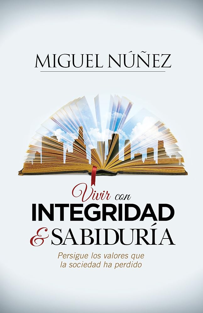 Vivir con integridad y sabidur√≠a / Integrity and Wisdom (Spanish Edition) cover image