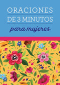 Oraciones de 3 minutos para mujeres (Oraciones de 3 minutos/ 3-minute Devotions) (Spanish Edition) cover image