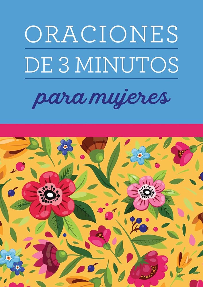 Oraciones de 3 minutos para mujeres (Oraciones de 3 minutos/ 3-minute Devotions) (Spanish Edition) cover image