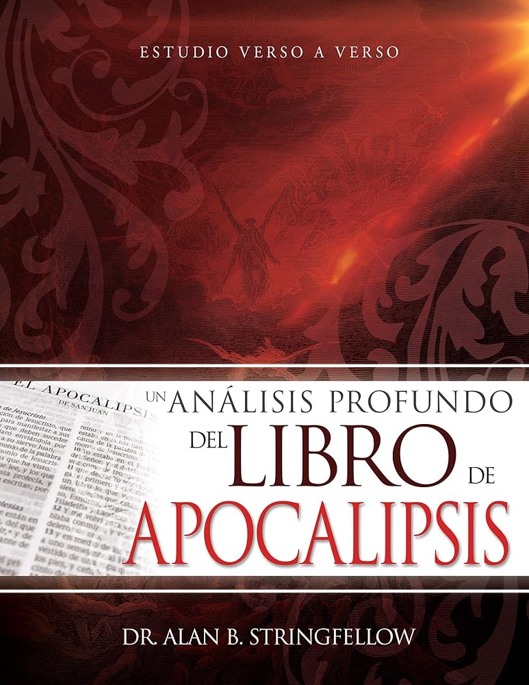 Un análisis profundo del libro de Apocalipsis: Estudio verso a verso (Spanish Edition) cover image