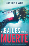 No Bailes Con La Muerte: En Ocasiones Todo Depende del Compañero de Baile cover image
