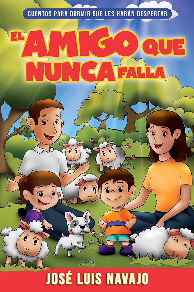 El amigo que nunca falla: Cuentos para dormir que les harán despertar (Volume 1) (Spanish Edition) cover image
