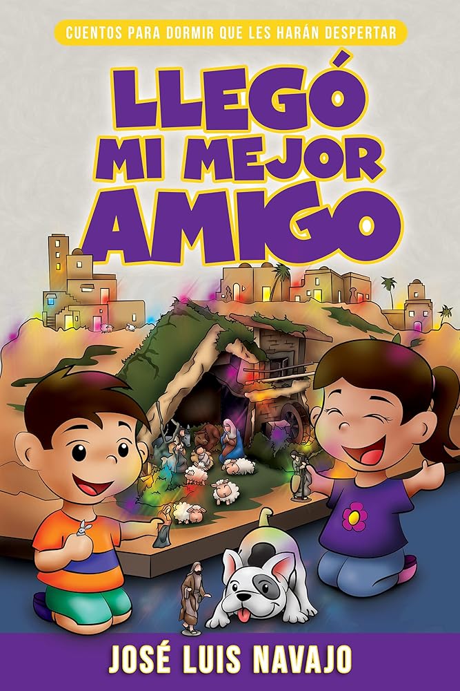 Llegó mi mejor amigo: Cuentos para dormir que les harán despertar (Volume 2) (Spanish Edition) cover image