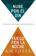 Nube por el día, fuego por la noche: Cómo encontrar y seguir la voluntad de Dios (Spanish Edition) cover image