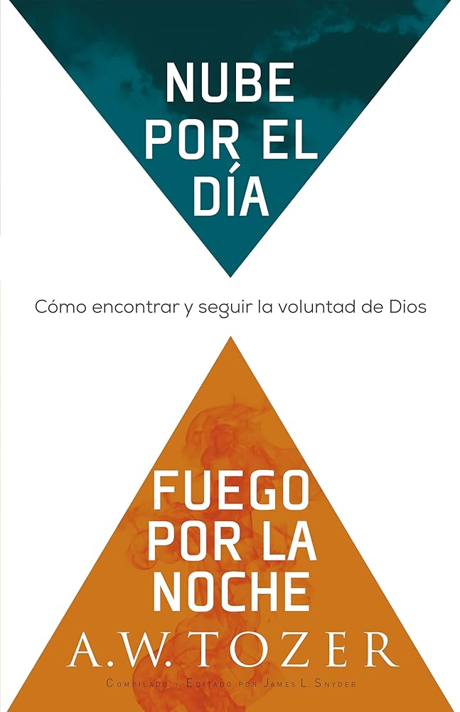 Nube por el día, fuego por la noche: Cómo encontrar y seguir la voluntad de Dios (Spanish Edition) cover image