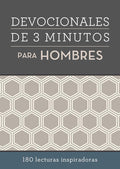 Devocionales de 3 minutos para hombres: 180 lecturas inspiradoras (Spanish Edition) cover image