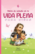 Biblia de Estudio de la Vida Plena para Niñas (Spanish Edition) cover image