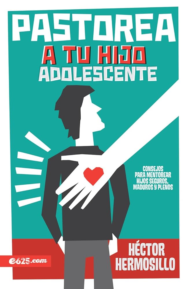Pastorea a tu hijo adolescente (Spanish Edition) cover image