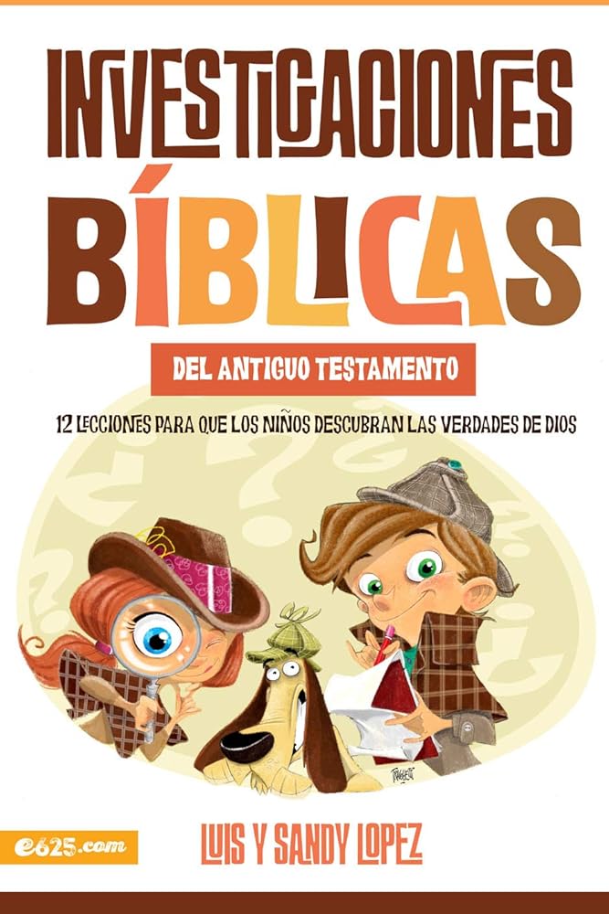 Investigaciones bíblicas del AT: 12 lecciones para que los niños descubran las verdades de Dios. (Spanish Edition) cover image