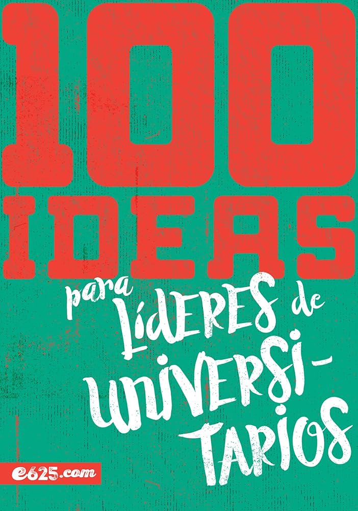 100 ideas para líderes de universaitarios (Spanish Edition) cover image