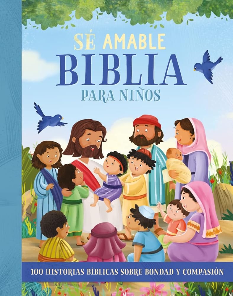 Biblia para Niños - Sé amable (The Be Kind Bible Story Book) (Spanish Edition) cover image