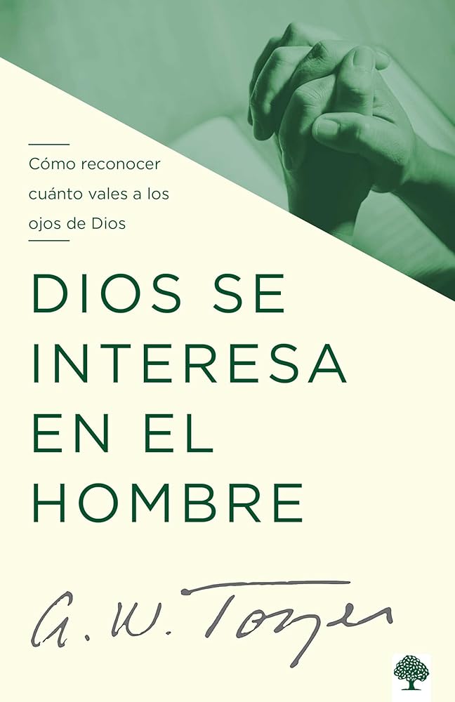 Dios se interesa en el hombre: Cómo reconocer cuánto vales a los ojos de Dios (Spanish Edition) cover image