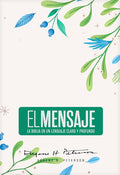 Biblia El Mensaje (Tapa dura, Verde Floral): La Biblia en un lenguaje claro y profundo (Spanish Edition) cover image