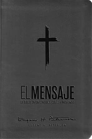 Biblia El Mensaje (SentiPiel, Gris): La Biblia en un lenguaje claro y profundo (Spanish Edition) cover image
