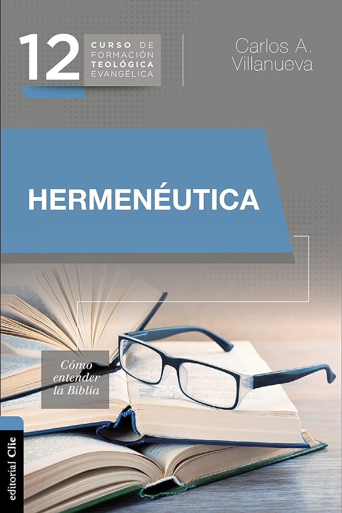Hermenéutica, Como Entender La Biblia (ESTUDIOS BIBLICOS PERSONALES) cover image