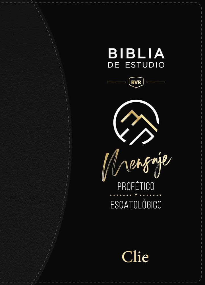 BIBLIA DE ESTUDIO DEL MENSAJE PROFÉTICO Y ESCATOLÓGICO (Leathersoft Clásica Negra/ con índice): Reina Valera Revisada, Negro, Leathersoft Interior a ... Leathersoft, Black, Two-Color Interior cover image