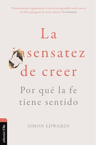 La sensatez de creer: Por qué la fe tiene sentido cover image