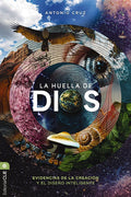 La Huella de Dios: Evidencias de la Creación Y del Diseño Inteligente cover image