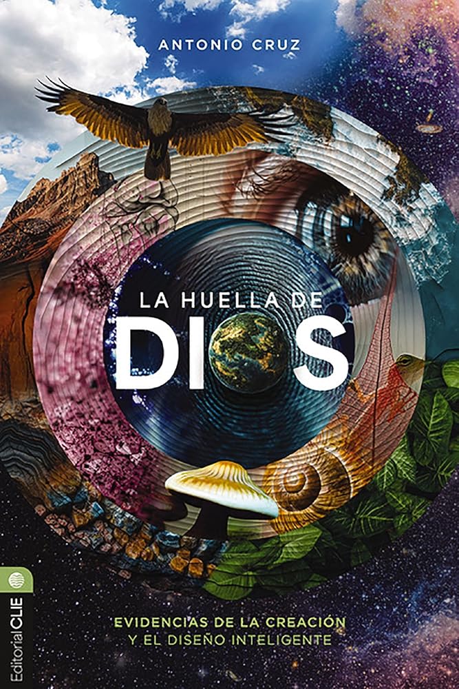 La Huella de Dios: Evidencias de la Creación Y del Diseño Inteligente cover image