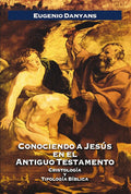 Conociendo a Jesús en El Antiguo Testamento: Cristologia y Tipologia Biblica (ESTUDIOS BIBLICOS AL A.T.) cover image