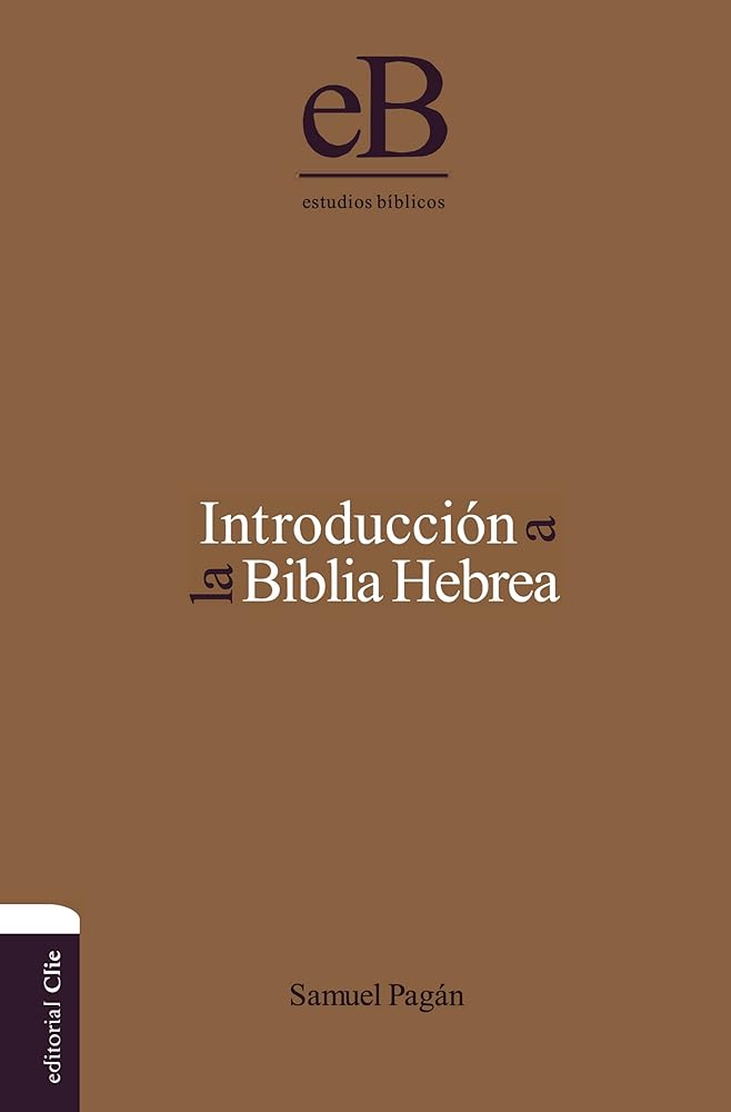 Introducción A La Biblia Hebrea (COMENTARIOS BIBLICOS) cover image