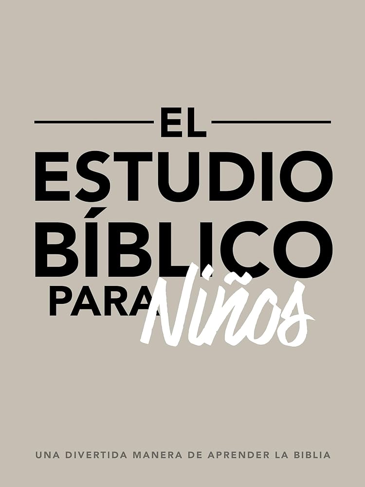 El estudio bíblico para niños: Una divertida manera de aprender la Biblia (Spanish Edition) cover image