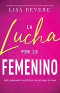 La lucha por lo femenino: Reclamando nuestra identidad divina (Spanish Edition) cover image