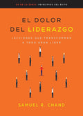El dolor del liderazgo: Lecciones que transforman a todo gran líder (Principios del éxito) (Spanish Edition) cover image