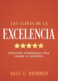 Las claves de la excelencia: Principios atemporales para lograr la grandeza (Spanish Edition) cover image