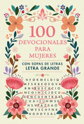 100 devocionales para mujeres. Con sopa de letras (letra grande) / One Hundred Devotionals for Women with Word Search (Spanish Edition) cover image