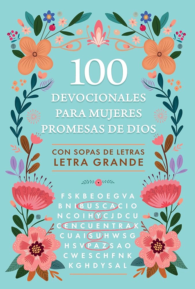 100 devocionales para mujeres. Promesas de Dios con sopa de letras / One Hundred Devotionals for Women. God's Promises with Word Search (Spanish Edition) cover image