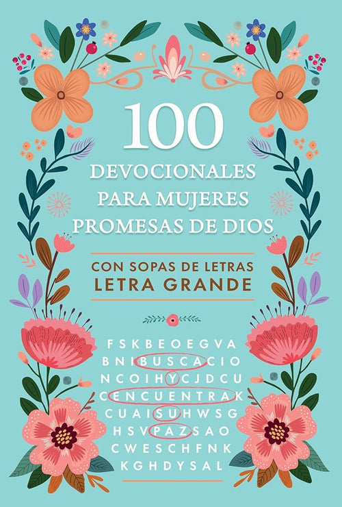 100 devocionales para mujeres. Promesas de Dios con sopa de letras / One Hundred Devotionals for Women. God's Promises with Word Search (Spanish Edition) cover image