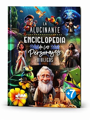 La Alucinante Enciclopedia de los Personajes B�blicos: Gu�a ilustrada para ni�os sobre h�roes, profetas, reyes y disc�pulos cover image